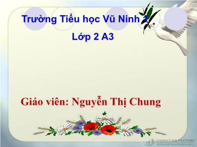 Bài giảng Toán Lớp 2 - Bài 25: 7 cộng với một số, 7+5 - Năm học 2020-2021 - Nguyễn Thị Chung