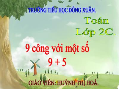 Bài giảng Toán Lớp 2 - Năm học 2019-2020 - Huỳnh Thị Hoà