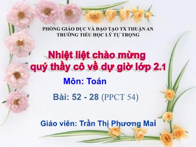 Bài giảng Toán Lớp 2 - Tiết 54: 52-28 - Năm học 2019-2020 - Trần Thị Phương Mai