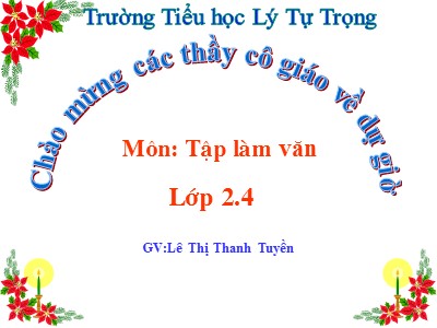 Bài giảng Tập làm văn 2 - Kể về người thân - Lê Thị Thanh Tuyền