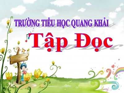 Bài giảng Tập đọc 2 - Bé nhìn biển - Trường tiểu học Quang Khải