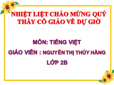 Bài giảng Tập đọc 2 - Em yêu cha mẹ của em - Nguyễn Thị Thúy Hằng