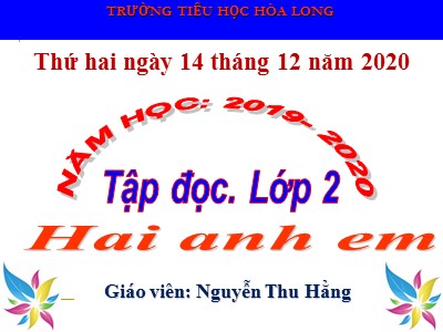 Bài giảng Tập đọc 2 - Hai anh em - Nguyễn Thu Hằng