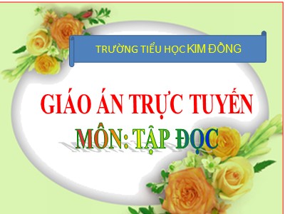 Bài giảng Tập đọc 2 - Nội quy Đảo Khỉ - Trường tiểu học Kim Đồng