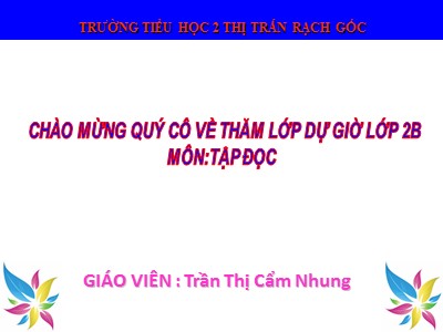 Bài giảng Tập đọc 2 - Quả tim khỉ - Trần Thị Cẩm Nhung