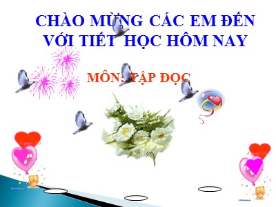 Bài giảng Tập đọc 2 - Tiết học 12: Sự tích cây vú sữa