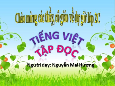 Bài giảng Tập đọc 2 - Tôm Càng và Cá Con - Nguyễn Mai Hương