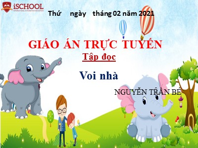 Bài giảng Tập đọc 2 - Voi nhà - Nguyễn Trần Bé
