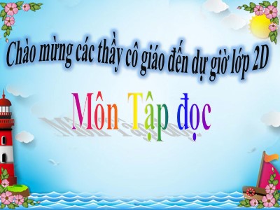 Bài giảng môn học Tập đọc 2 - Bàn tay dịu dàng