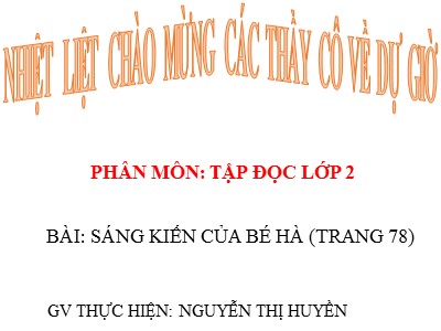 Bài giảng Tập đọc 2 - Mẹ - Nguyễn Thị Huyền