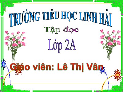 Bài giảng Tập đọc 2 - Người thầy cũ - Trường tiểu học Linh Hải