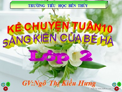 Bài giảng Tập đọc 2 - Sáng kiến của bé Hà - Ngô Thị Kiều Hưng
