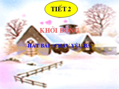 Bài giảng Tập đọc 2 - Sáng kiến của bé Hà (tiếp)