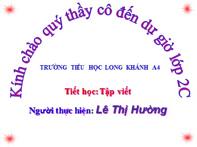 Bài giảng Tập viết 2 - Chữ hoa M - Trường tiểu học Long Khánh A4