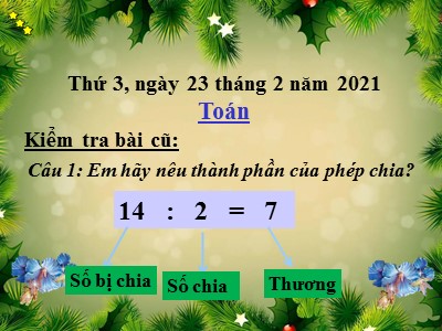 Bài giảng Toán Lớp 2 - Bảng chia 3 - Năm học 2020-2021