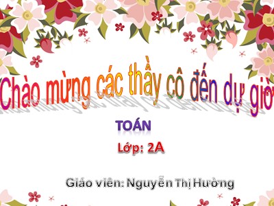 Bài giảng Toán Lớp 2 - Bảng chia 5 - Năm học 2020-2021 - Nguyễn Thị Hường