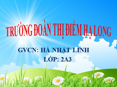 Bài giảng Toán Lớp 2 - Bảng cộng - Hà Nhật Linh