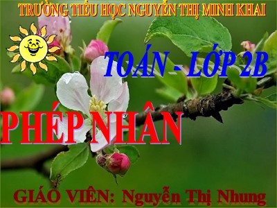 Bài giảng Toán Lớp 2 - Bảng nhân 2 - Nguyễn Thị Nhung