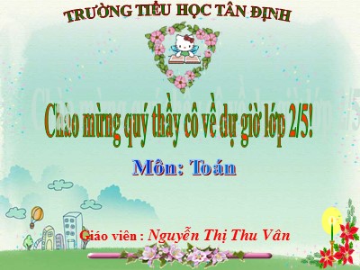 Bài giảng Toán Lớp 2 - Bảng nhân 3 - Nguyễn Thị Thu Vân