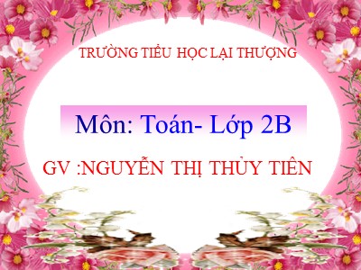 Bài giảng Toán Lớp 2 - Bảng nhân 5 - Nguyễn Thị Thủy Tiên