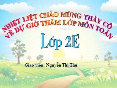 Bài giảng Toán Lớp 2 - So sánh số có ba chữ số - Nguyễn Thị Thu