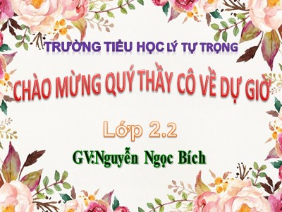 Bài giảng Toán Lớp 2 - Tìm số trừ - Nguyễn Ngọc Bích