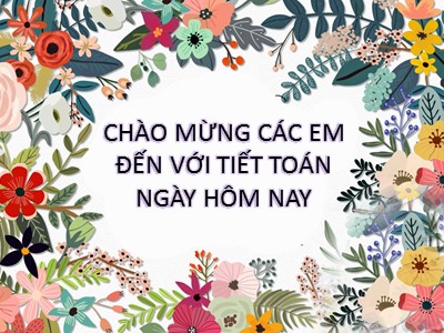 Bài giảng Toán Khối 2 - Ki-lô-mét (Bản hay)