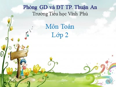 Bài giảng Toán Lớp 2 - Đường gấp khúc. Độ dài đường gấp khúc - Trường Tiểu học Vĩnh Phú