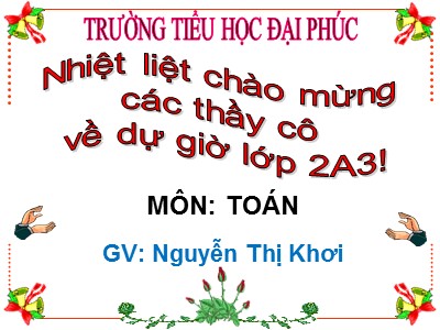 Bài giảng Toán Lớp 2 - Hình chữ nhật. Hình tứ giác - Nguyễn Thị Khơi