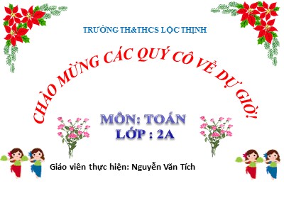 Bài giảng Toán Lớp 2 - Lít - Nguyễn Văn Tích
