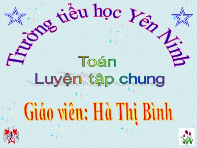 Bài giảng Toán Lớp 2 - Luyện tập chung (Trang 106) - Hà Thị Bình