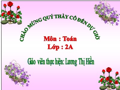 Bài giảng Toán Lớp 2 - Luyện tập chung (Trang 81) - Lương Thị Hiền