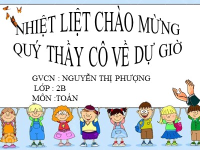 Bài giảng Toán Lớp 2 - Luyện tập - Nguyễn Thị Phượng