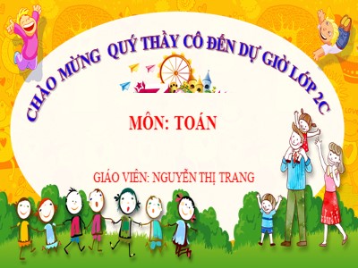 Bài giảng Toán Lớp 2 - Luyện tập (Trang 100) - Nguyễn Thị Trang