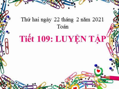 Bài giảng Toán Lớp 2 - Luyện tập (Trang 111) - Năm học 2020-2021 (Bản đẹp)