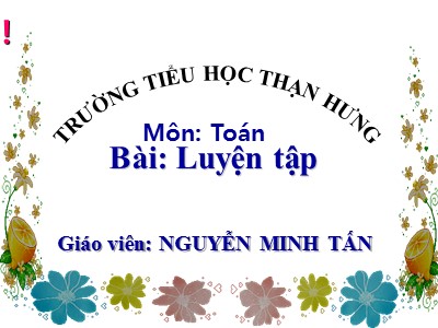 Bài giảng Toán Lớp 2 - Luyện tập (Trang 129) - Nguyễn Minh Tấn