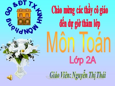 Bài giảng Toán Lớp 2 - Luyện tập (Trang 131) - Nguyễn Thị Thái