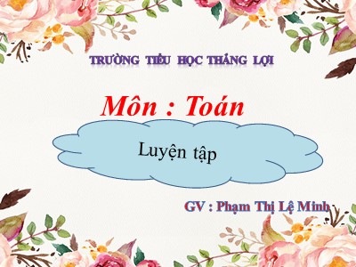 Bài giảng Toán Lớp 2 - Luyện tập (Trang 37) - Phạm Thị Lệ Minh