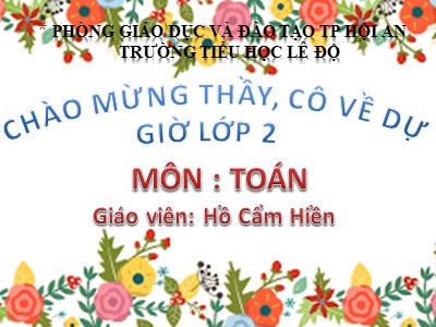 Bài giảng Toán Lớp 2 - Luyện tập (Trang 39) - Hồ Cẩm Hiền