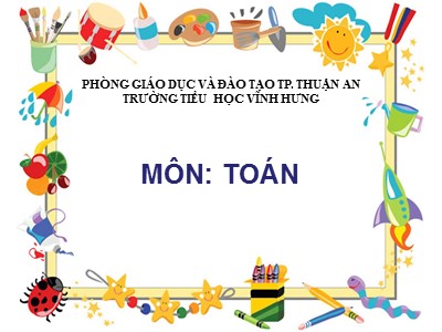 Bài giảng Toán Lớp 2 - Một phần ba - Trường Tiểu học Vĩnh Hưng