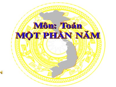 Bài giảng Toán Lớp 2 - Một phần năm - Năm học 2020-2021 (Bản đẹp)