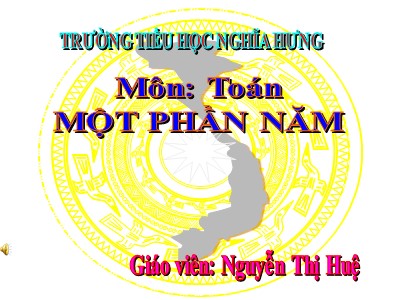 Bài giảng Toán Lớp 2 - Một phần năm - Nguyễn Thị Huệ