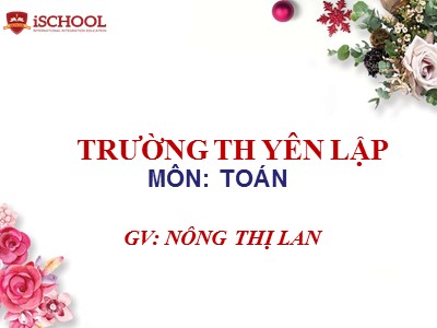 Bài giảng Toán Lớp 2 - Một phần tư - Nông Thị Lan