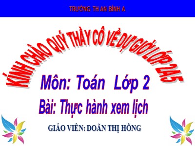 Bài giảng Toán Lớp 2 - Ngày, tháng - Doãn Thị Hồng