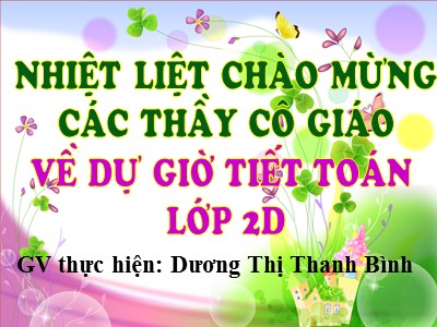 Bài giảng Toán Lớp 2 - Ngày, tháng - Dương Thị Thanh Bình