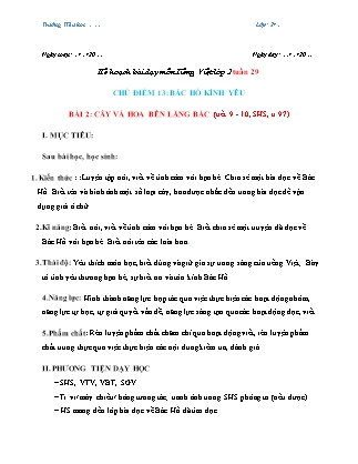 Giáo án Tiếng Việt Lớp 2 (Sách Chân trời sáng tạo) - Tuần 29, Bài 2: Cây và hoa bên lăng Bác (Tiết 9+10)