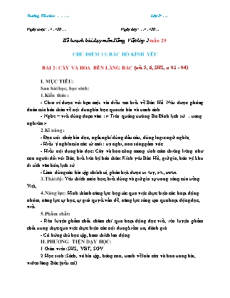 Giáo án Tiếng Việt Lớp 2 (Sách Chân trời sáng tạo) - Tuần 29, Bài 2: Cây và hoa bên lăng Bác (Tiết 5+6)