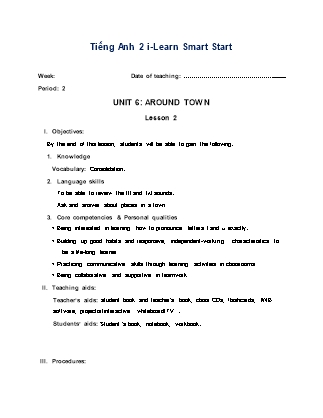 Giáo án Tiếng Anh Lớp 2 i-Learn Smart Start - Period 2, Unit 6: Around Town - Lesson 2
