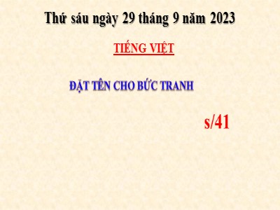 Bài giảng Tiếng Việt 2 (Chân trời sáng tạo) - Bài: Cô gió. Đặt tên cho bức tranh - Năm học 2023-2024