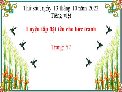 Bài giảng Tiếng Việt 2 (Chân trời sáng tạo) - Bài: Luyện tập đặt tên cho bức tranh
